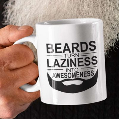 Beards Turn Laziness Into Awesomeness Mug