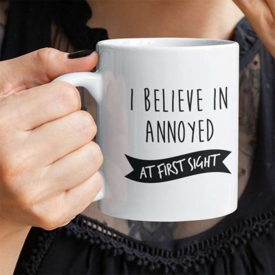 I Believe in Annoyed at First Sight Mug