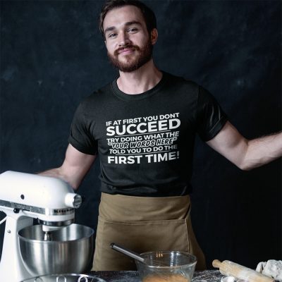 If at First You Don't Succeed Personalised T Shirt